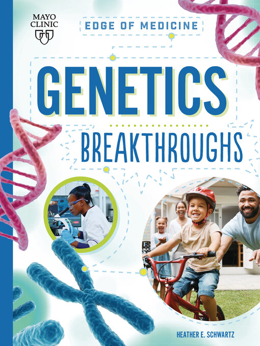 Title details for Genetics Breakthroughs by Heather E. Schwartz - Available